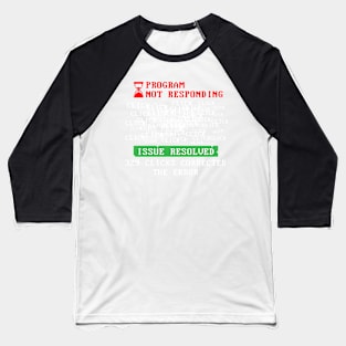 Program Not Responding Hack Baseball T-Shirt